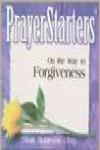 Prayers Starters: On the Way to Forgiveness