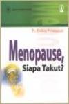 Menopause, Siapa Takut?