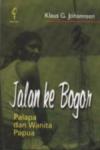 Jalan ke Bogor: Palapa dan Wanita Papua
