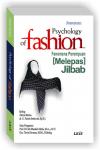 Psychology of Fashion: Fenomena Perempuan [Melepas] Jilbab
