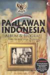 Pahlawan Indonesia: Album&Biografi Terlengkap & Terkini