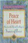 Peace Of Heart, Based on the Life and Teachings of Francis Assisi