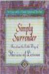 Simply Surrender, Based on the Little Way of Therese of Lisieux