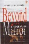 Beyond The Mirror,Renungan atas Kematian dan Kehidupan Berdasarkan Pengalaman yang Mendatangkan Makna