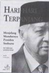 Hari-Hari Menjelang Mundurnya Presiden Soeharto…