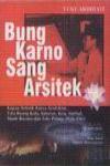 Bung Karno Sang Arsitek