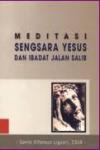 Meditasi Sengsara Yesus dan Ibadat Jalan Salib cet. ke-1