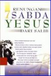 Renungan Tujuh Sabda Yesus Dari Salib cet. ke-2