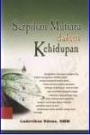 Serpihan Mutiara Dalam Kehidupan cet. ke-1