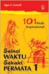 Seinci Waktu Sekaki Permata 1: 101 Kisah Inspirasional