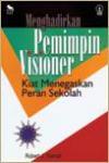 Menghadirkan Pemimpin Visioner