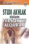 Studi Akhlak Dalam Perspektif Alquran