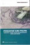 PENGANTAR ILMU POLITIK : Paradigma, Konsep Dasar dan Relevansinya Untuk Ilmu Hukum
