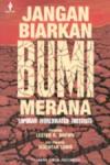 Jangan Biarkan Bumi Merana