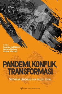 PANDEMI, KONFLIK,TRANSFORMASI: Tantangan Demokrasi dan Inklusi Sosial