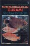 Membudidayakan Gurami, Secara Intensif