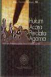 Hukum Acara Perdata Agama: Teori dan Prakteknya dalam Proses Peradilan Agama
