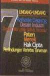 7 Undang-Undang: Rahasia Dagang, Desain Industri, Desain Tata Letak Sirkuit Terpadu, Paten, Merek, Hak Cipta dan Perlindungan Va