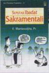 Seri Panduan Prodiakon 3: Seputar Ibadat Sakramentali