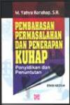 Pembahasan Permasalahan dan Penerapan KUHAP: Penyidikan dan Penuntutan