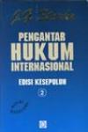 Pengantar Hukum Internasional (Edisi Kesepuluh) Jilid 2 Edisi Mahasiswa