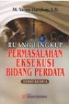 Ruang Lingkup Permasalahan Eksekusi Bidang Perdata (Edisi Kedua)