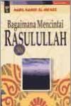 Bagaimana Mencintai Rasulullah SAW