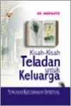 Kisah-Kisah Teladan untuk Keluarga