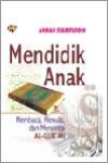 Mendidik Anak Membaca, Menulis dan Mencintai Al-Qur\'an
