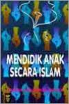 Mendidik Anak Secara Islam
