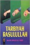 Tarbiyah Rasulullah