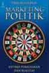Marketing Politik (edisi revisi)