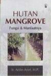 Hutan Mangrove, Fungsi & Manfaatnya