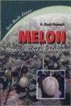 Melon, Usaha Tani & Penanganan Pasca Panen