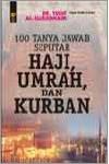 100 Tanya Jawab Haji, Umrah, dan Kurban